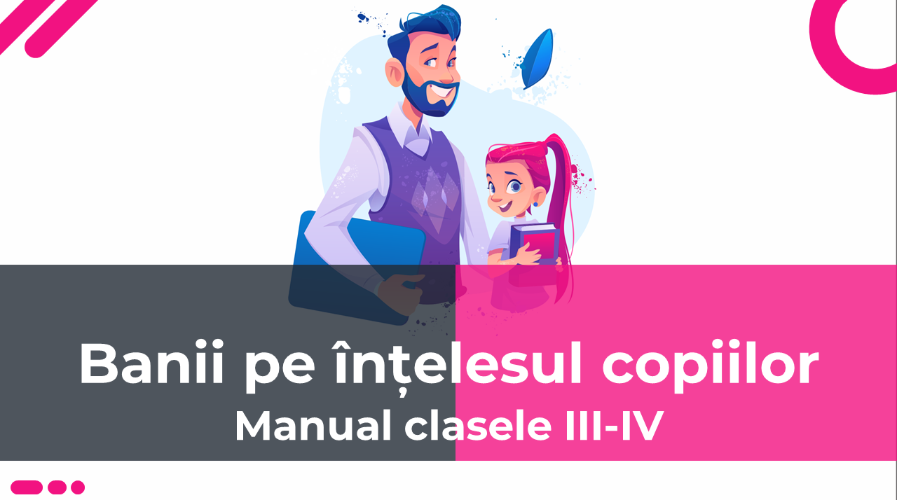 APPE | Educație financiară Clasele III-IV